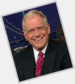 Happy Birthday David Letterman, comedian (Late Night), born in Indianapolis, Indiana 