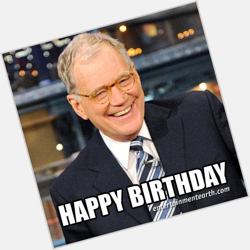 Happy 68th Birthday to David Letterman of  Shop 