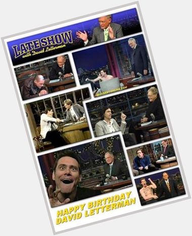 Happy Birthday David Letterman. 