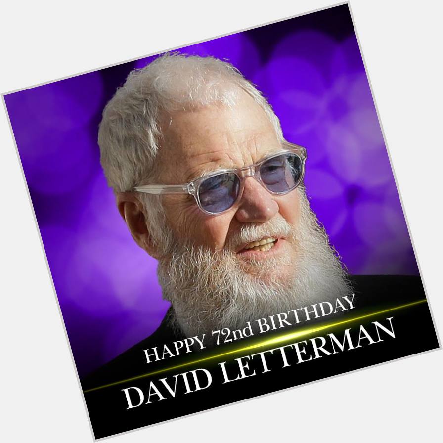 Happy 72nd Birthday to David Letterman! 