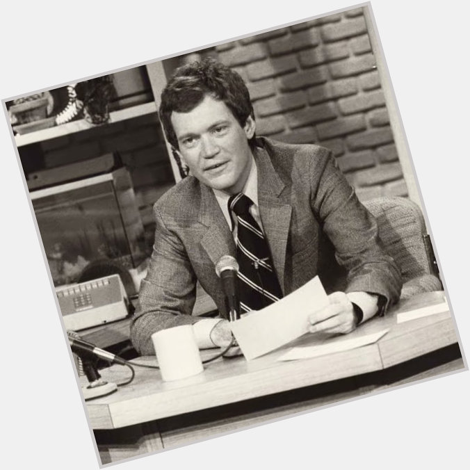 Happy 73rd birthday to David Letterman. 