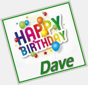 Happy Birthday to one of my favorite talk show hosts David ! Hope you have an awesome birthday Dave! 