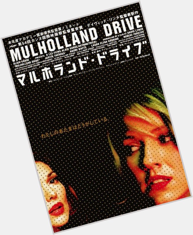 Happy birthday to the one and only - MULHOLLAND DR. - 2001 - Japanese release poster 