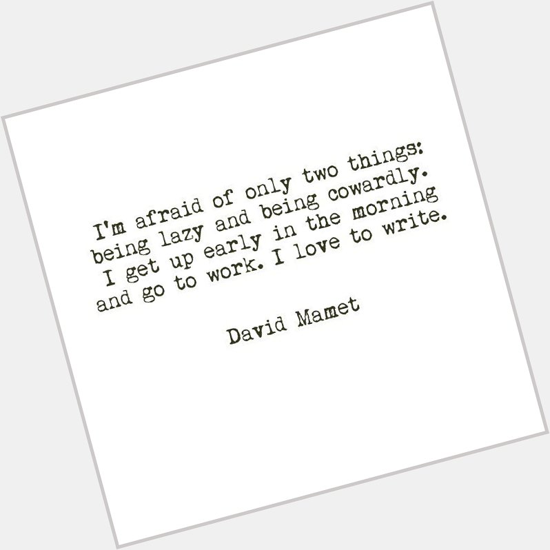 Happy Birthday David Mamet! Born on this day in 1947. 