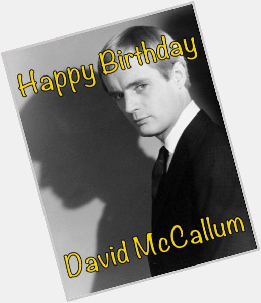 Happy Birthday to David McCallum 