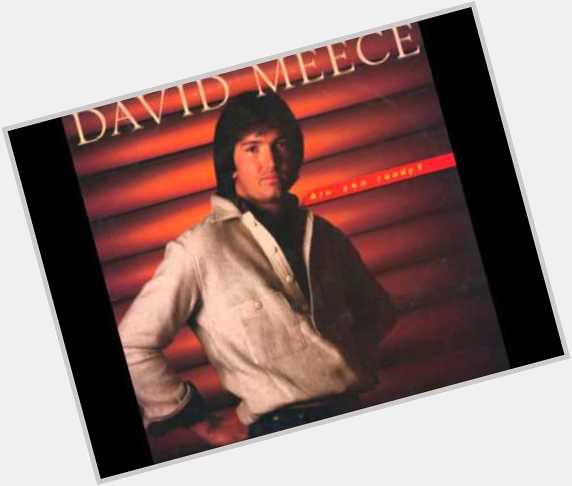 Happy Birthday David Meece! 