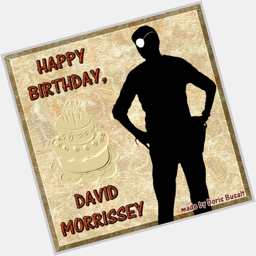 Happy birthday to Mr. David Morrissey. 