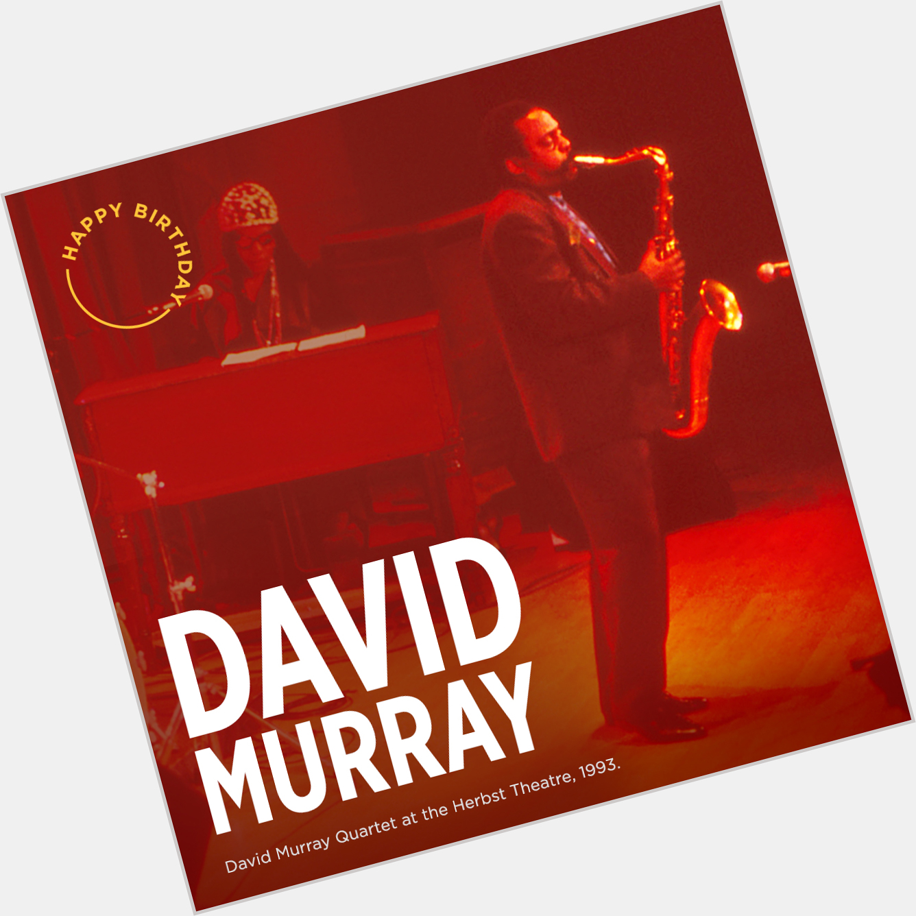 Wishing a Happy Birthday to saxophonist and composer David Murray, who turns 67 today!  