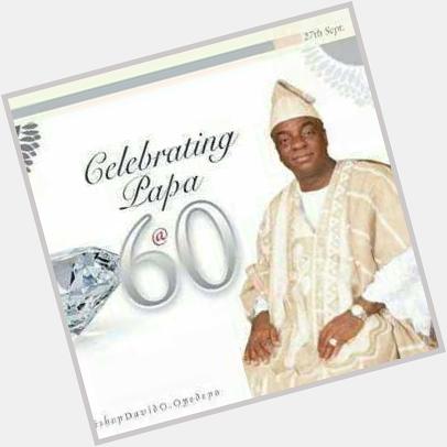 Happy Birthday to a great man of God . Bishop David Oyedepo 