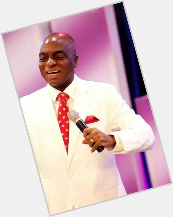 Wishing Bishop David Oyedepo a Happy Birthday and greater anointing in Gods\ work. 