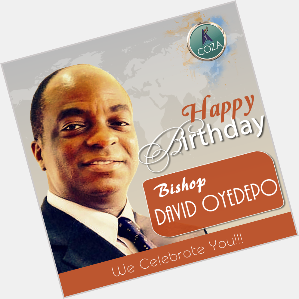 Happy birthday to you sir,    You\re have been a blessing to this generation, May God bless you sir 