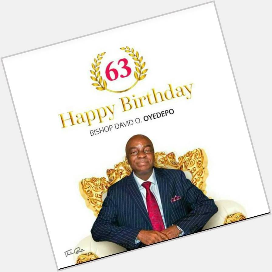 We join millions to celebrate God\s grace upon his servant bishop David Oyedepo as he turn 63. Happy birthday sir! 