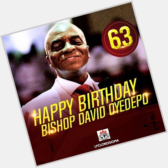 Happy Birthday to Bishop David Oyedepo, our FATHER, PROPHET, APOSTLE, TEACHER, and PASTOR. 