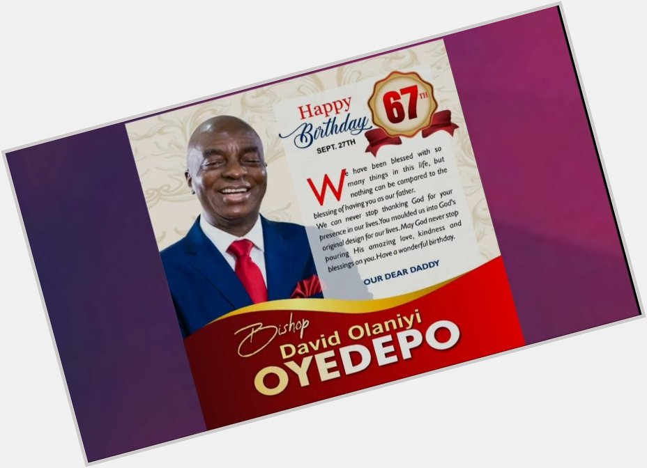 Happy birthday papa Bishop David Oyedepo. More Grace more unction, more of God\s presence in your life.... 