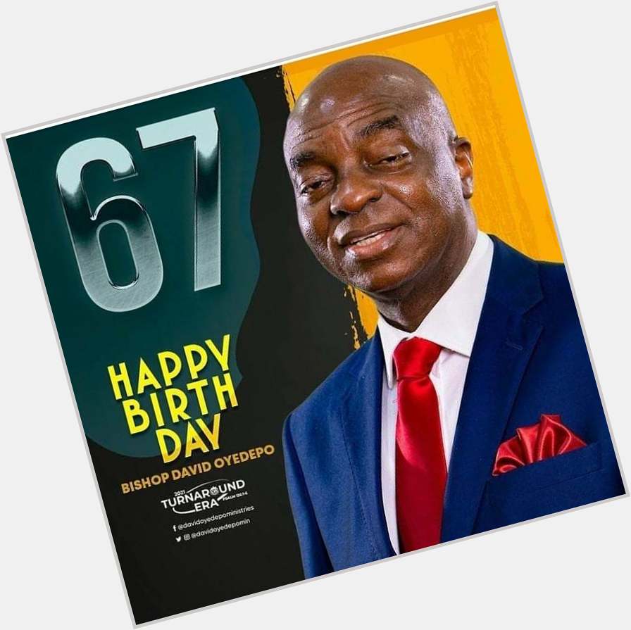 Happy birthday to Papa David Oyedepo  