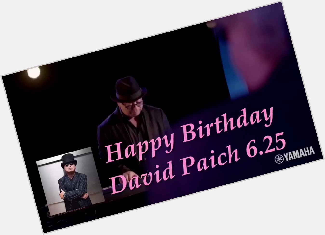Happy Birthday David Paich 6.25           