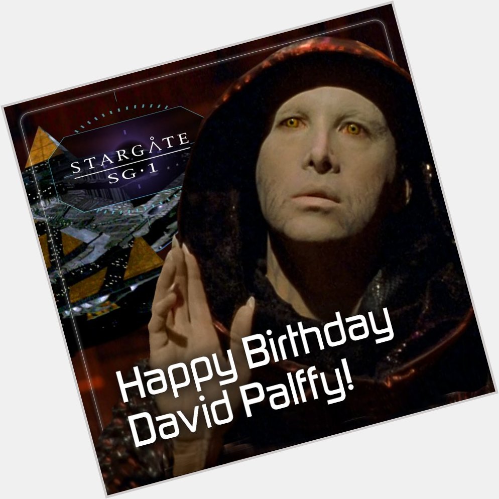Happy Birthday to David Palffy, who brought the Goa uld System Lord Sokar (and later Anubis) to SG-1! 
