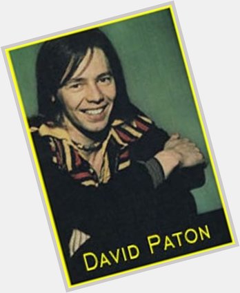 Happy 70th Birthday To David Paton -  and many more  