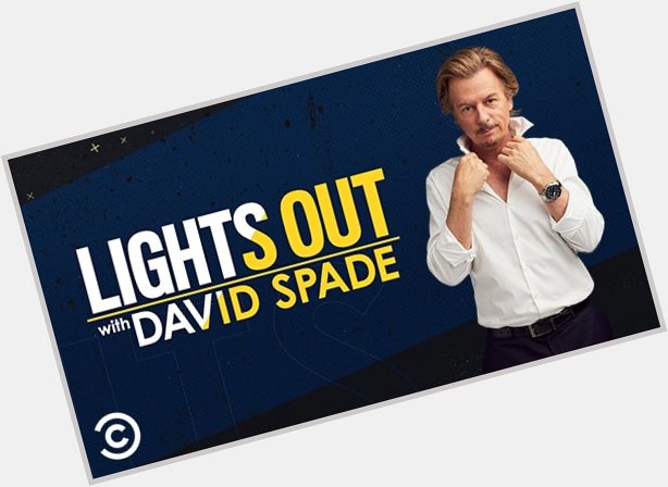 Happy Birthday, Lights Out with David Spade debuts 7/29 on 