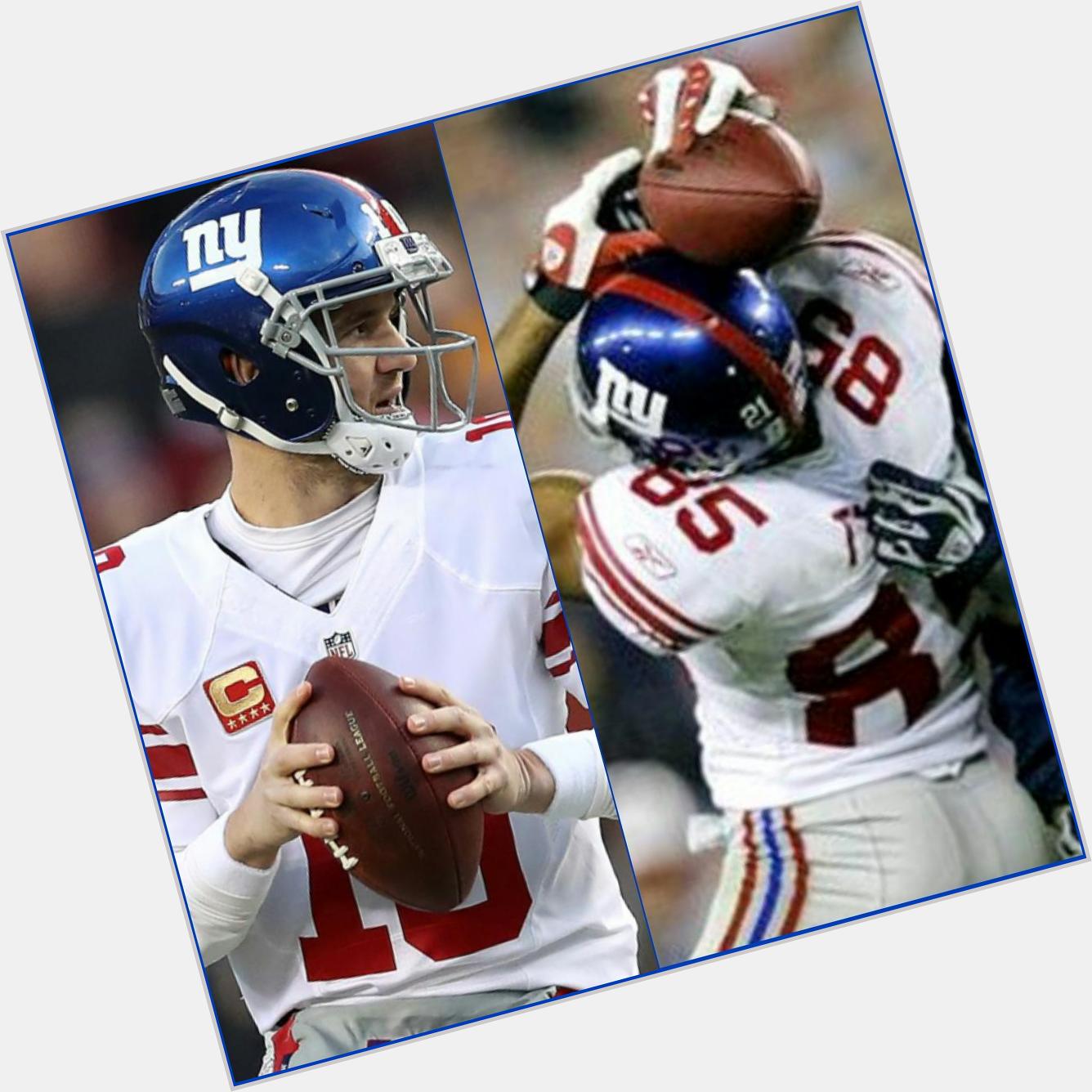   Happy Birthday to the TWO of you, Eli Manning & David Tyree!  
