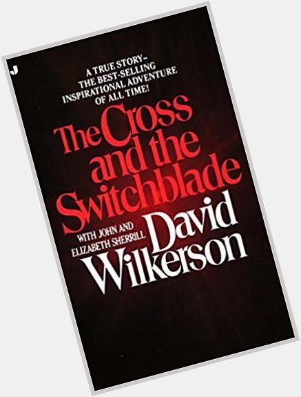 May 19, 1931: Happy birthday Christian evangelist/author David Wilkerson (1931-2011) 
