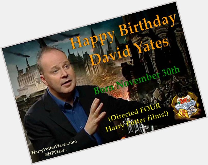 Happy Birthday to David Yates! 