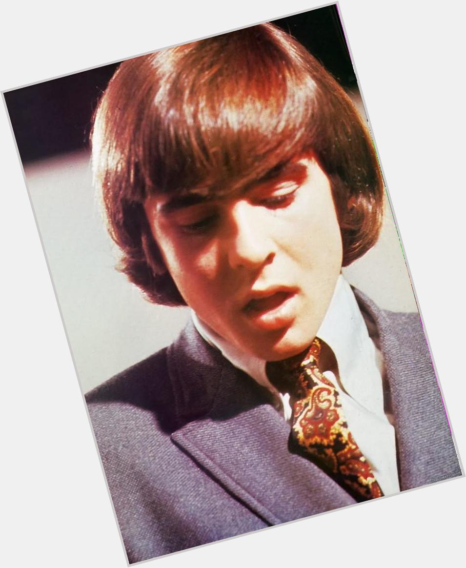 Happy birthday to Davy Jones thank you so much for making me happy even now. I love you and miss you   