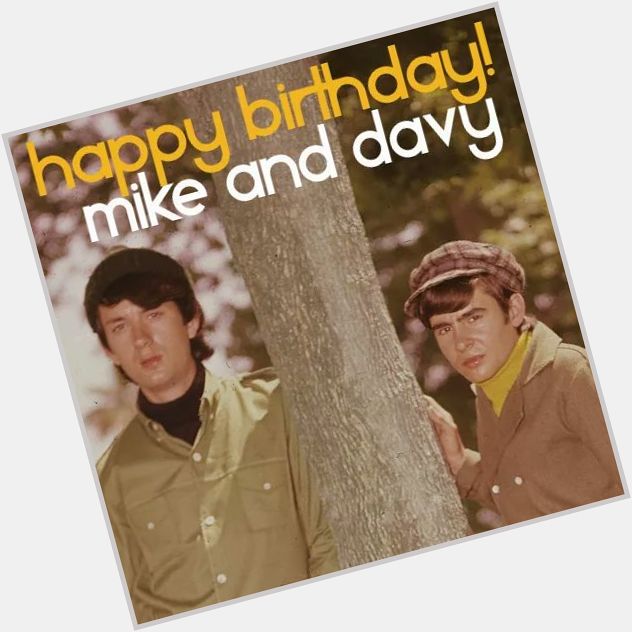 Happy 73rd birthday to Mike Nesmith, shared same day with the late Davy Jones. 