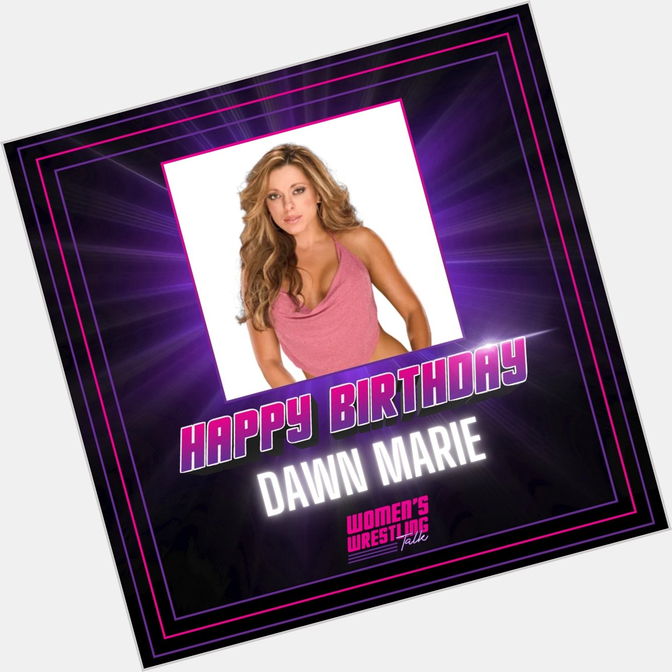 Happy Birthday Dawn Marie Hope your day is filled with happiness   