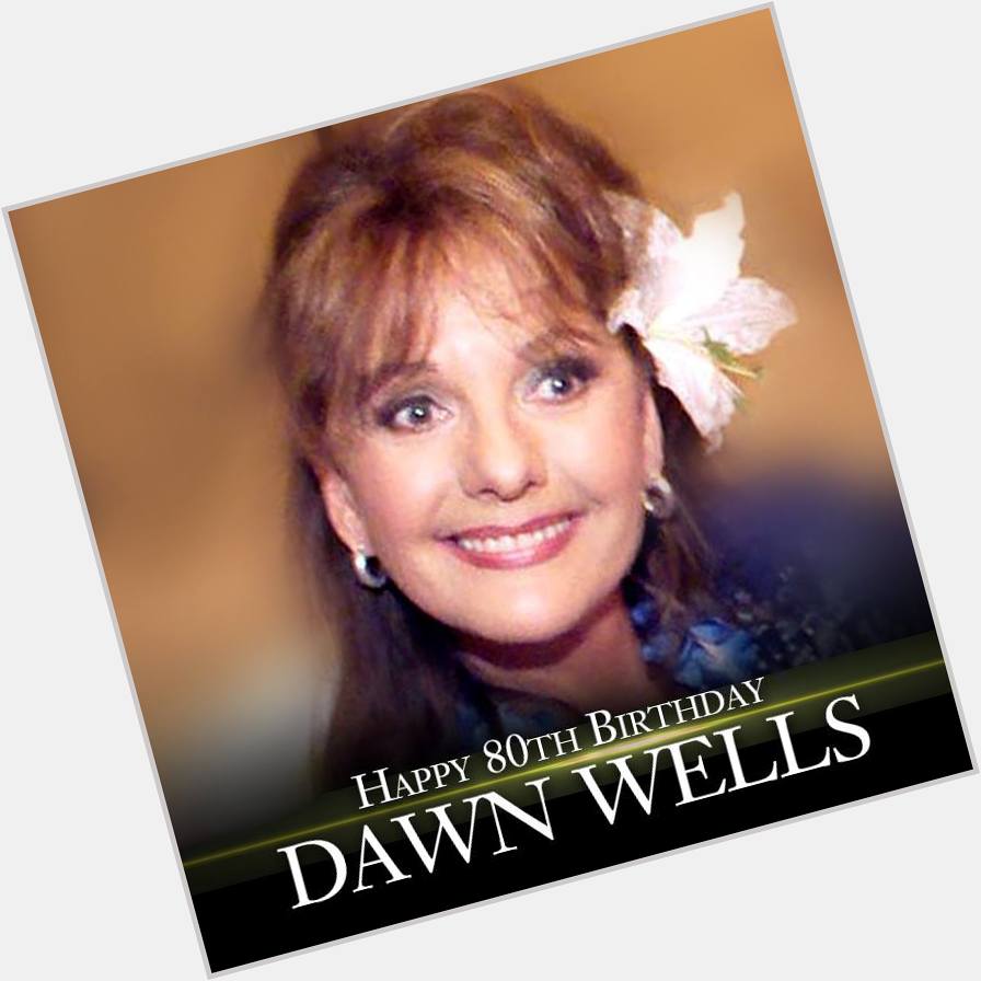 Happy Birthday to Mary Ann! \Gilligan\s Island\ star Dawn Wells turns 80 today!    