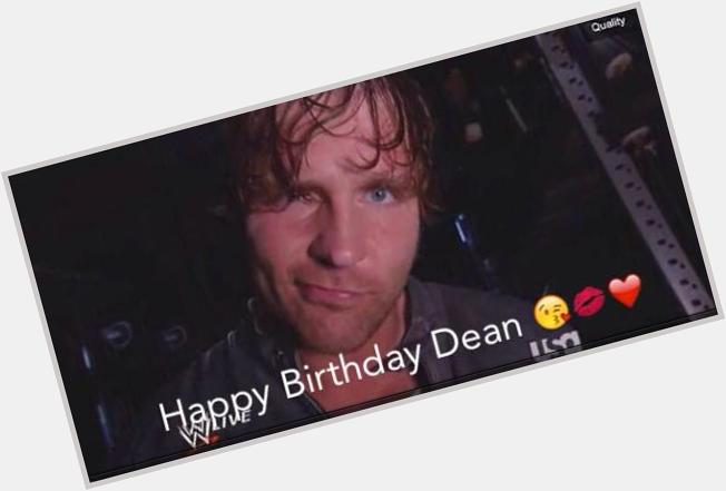   Happy Birthday to Dean     Bon anniversaire a Dean Ambrose    
