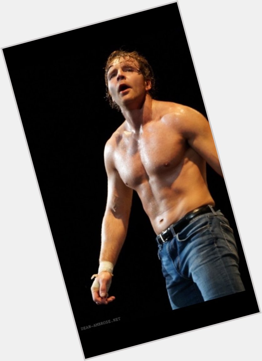 HAPPY BIRTHDAY TO THE SEXIEST MAN ALIVE DEAN AMBROSE               