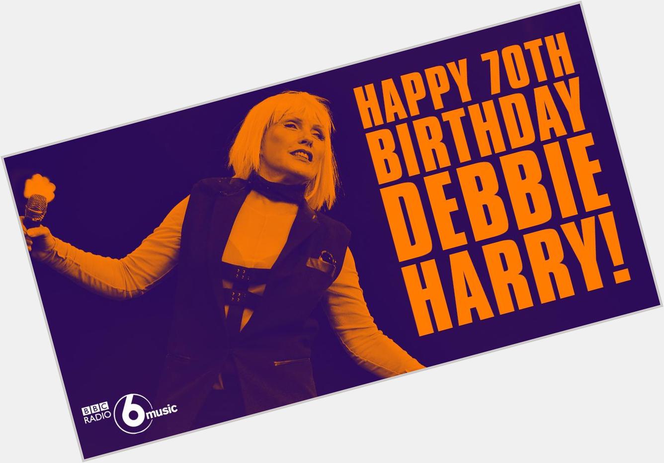 \" Happy Birthday Debbie Harry! 