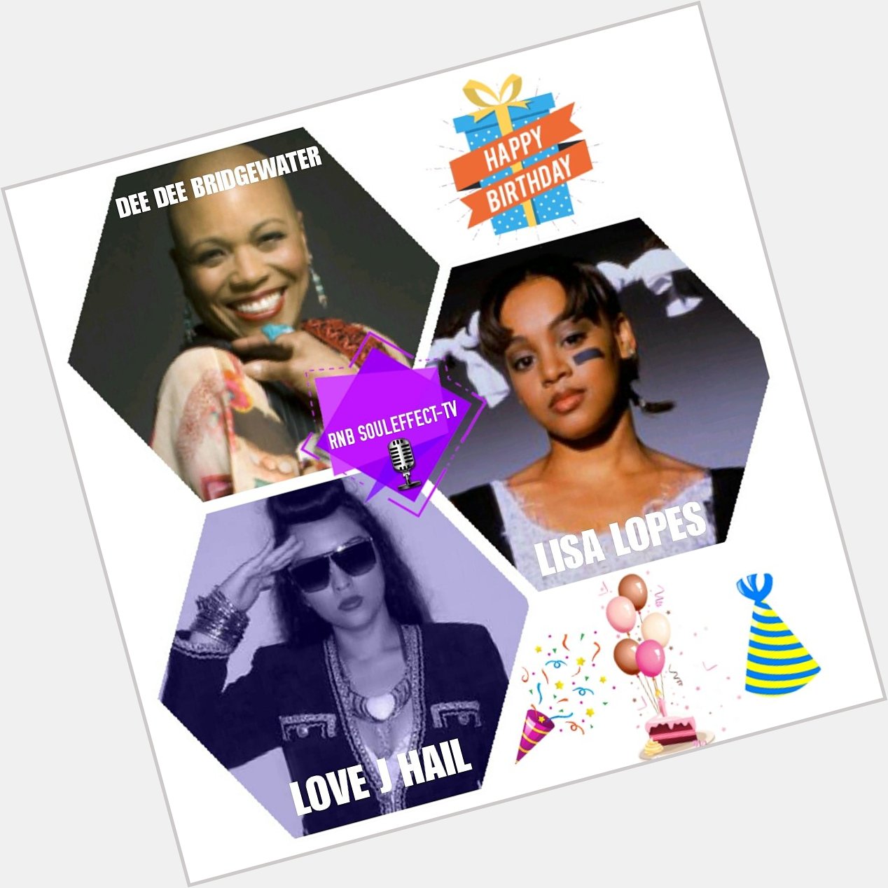 Happy Music Soul Birthday    Dee Dee Bridgewater Love J Hail & Lisa \"Left Eye\" Lopes 