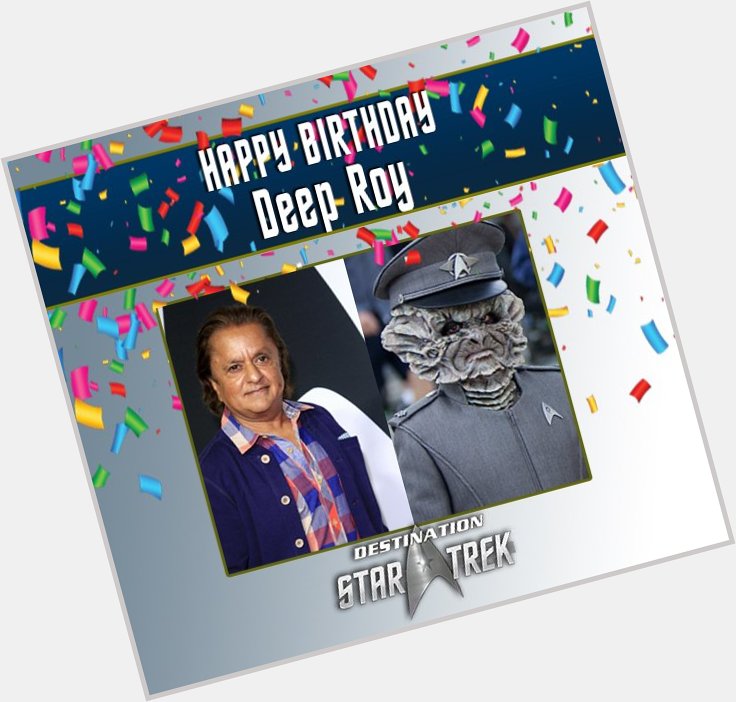 Happy birthday Deep Roy! We hope you have a great day. 