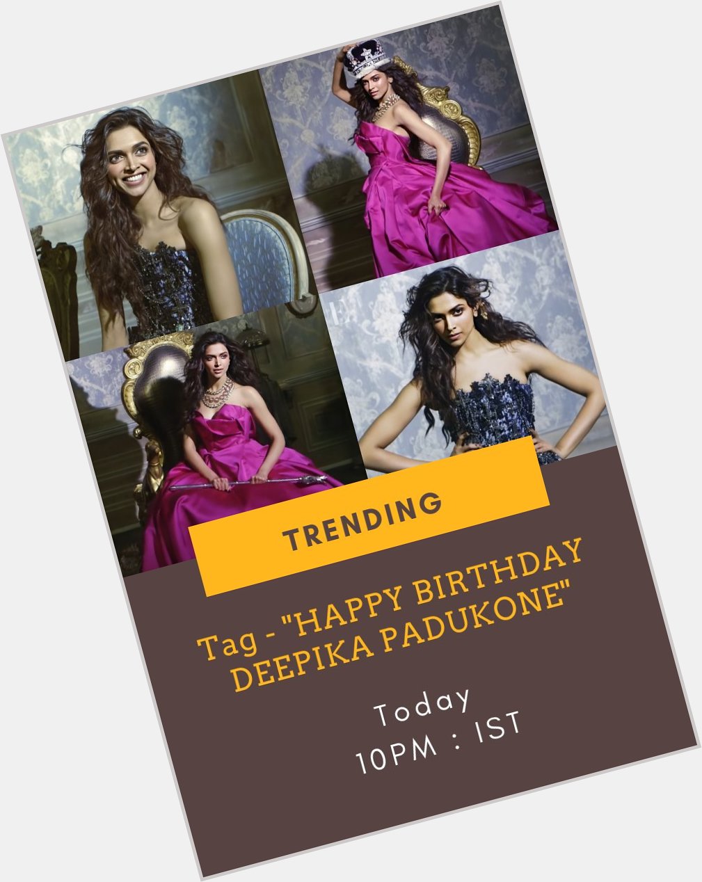 Reminder: We are trending Happy Birthday Deepika Padukone at 10pm IST today!   