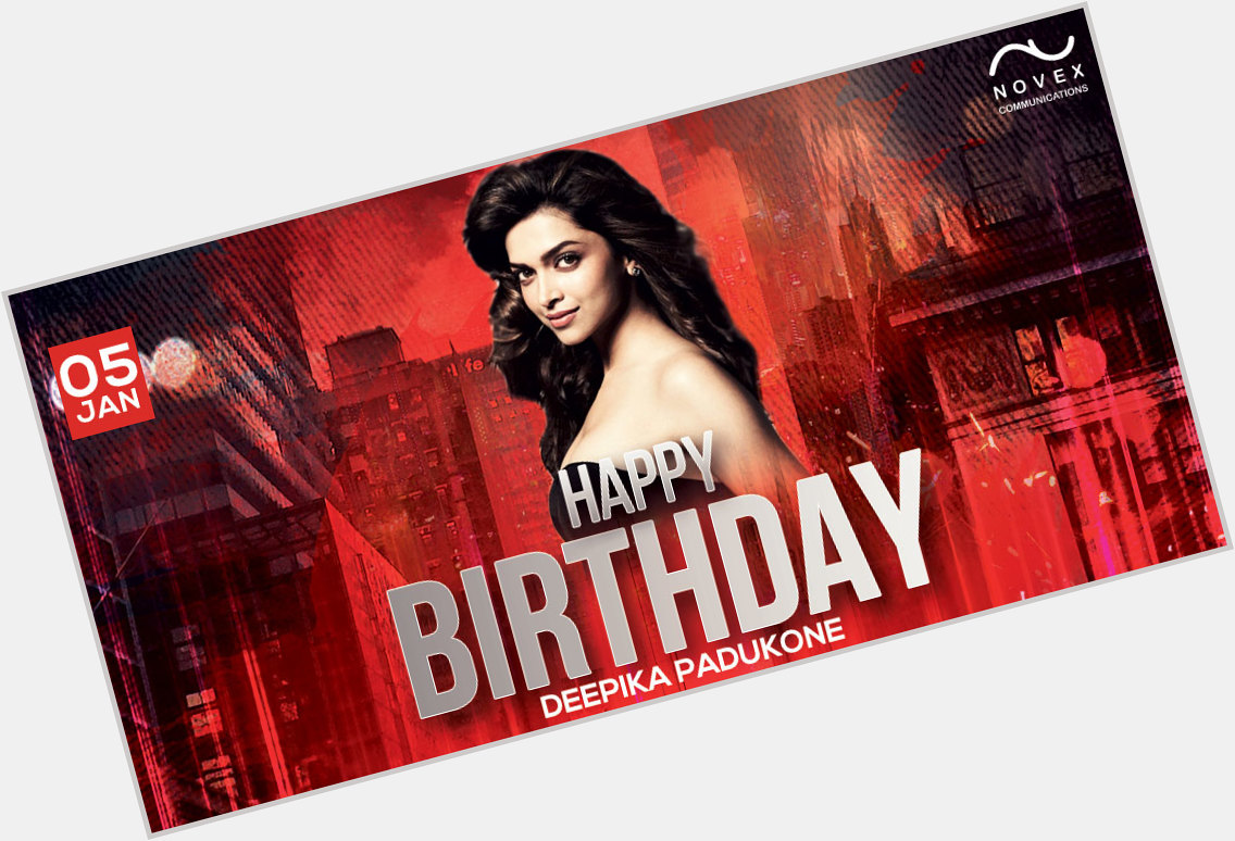 Happy Birthday to the most gorgeous actress of Bollywood - Deepika Padukone   