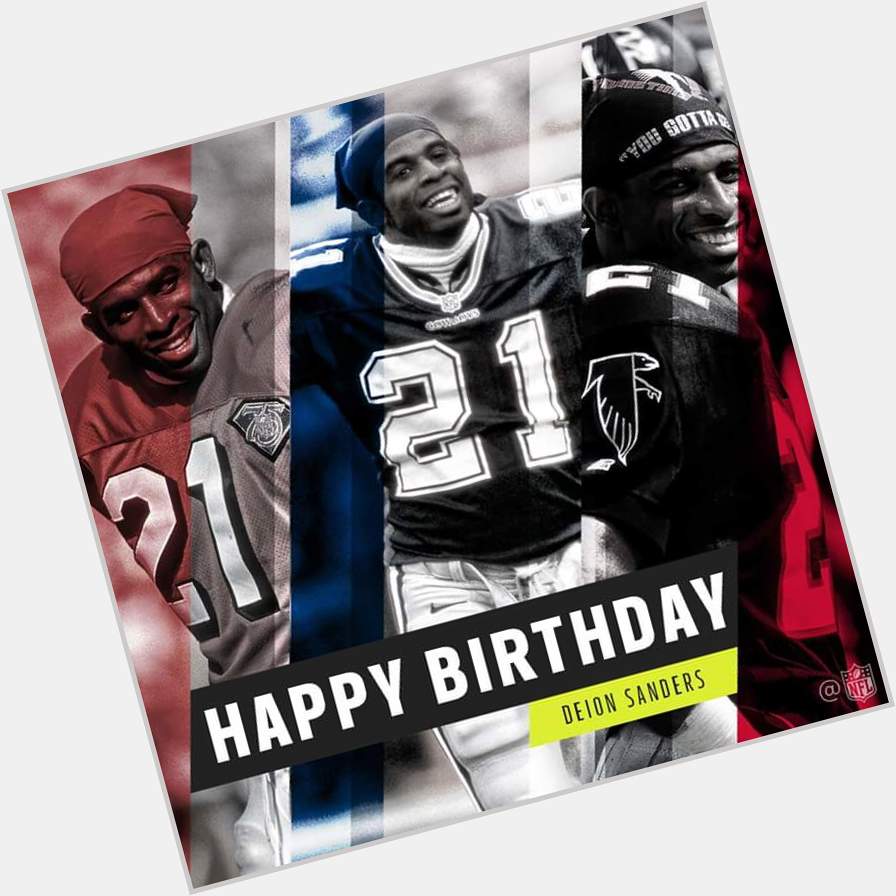 Dominating athlete. Electric personality. Pro Football Hall of Fame legend.

HAPPY BIRTHDAY, Deion Sanders! 