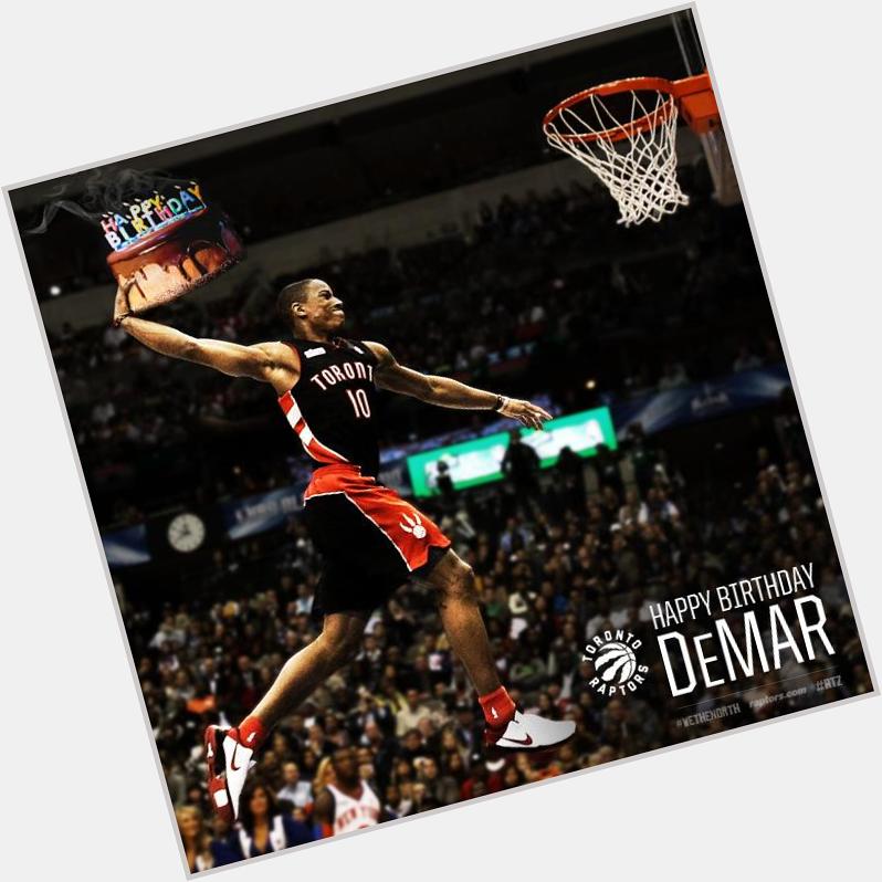 Go DeMar, it\s your Birthday! Happy 26th !   