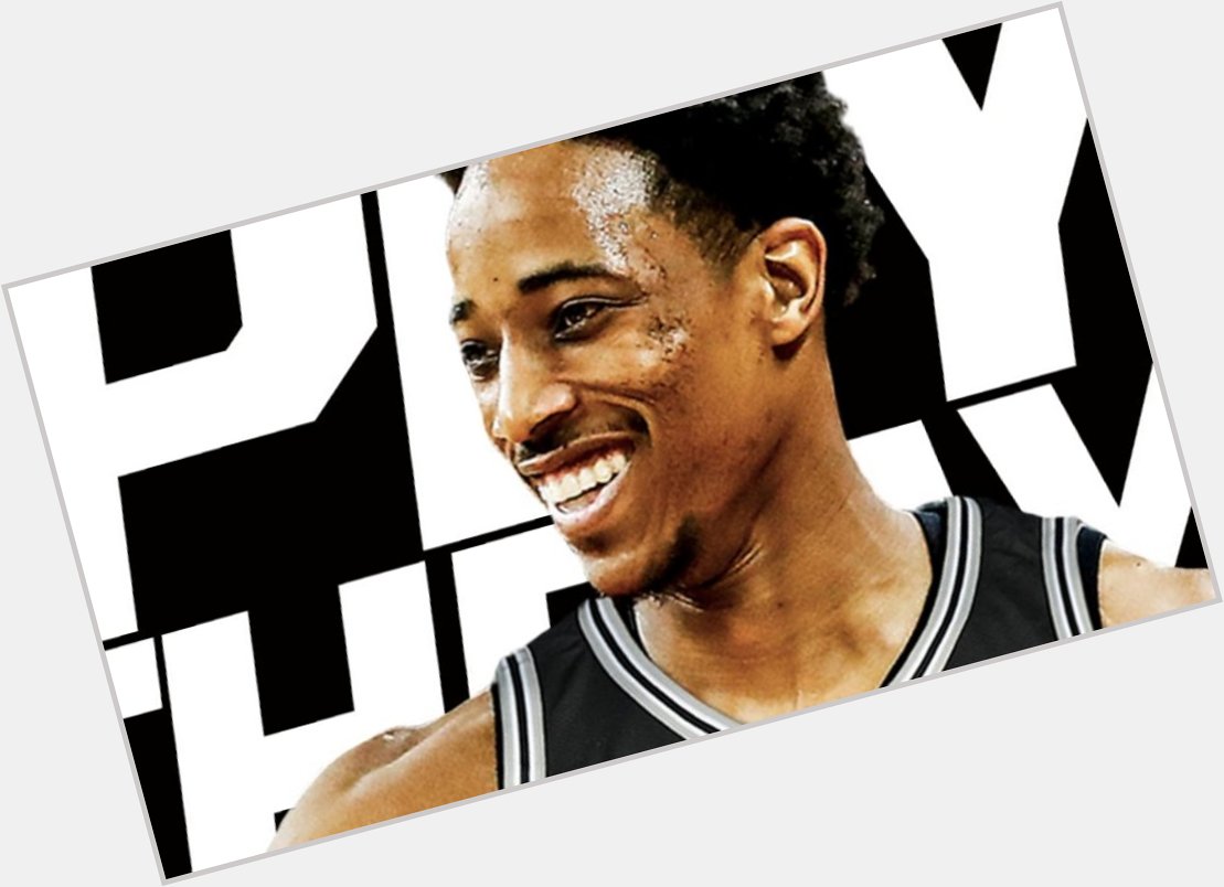 Happy birthday DeMar DeRozan  