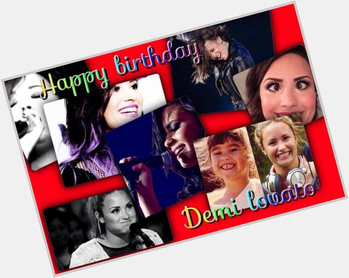 Happy birthday Demi Lovato your the best!! 