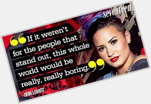 Happy Birthday to the incredibly awesome and inspirational Demi Lovato!!    