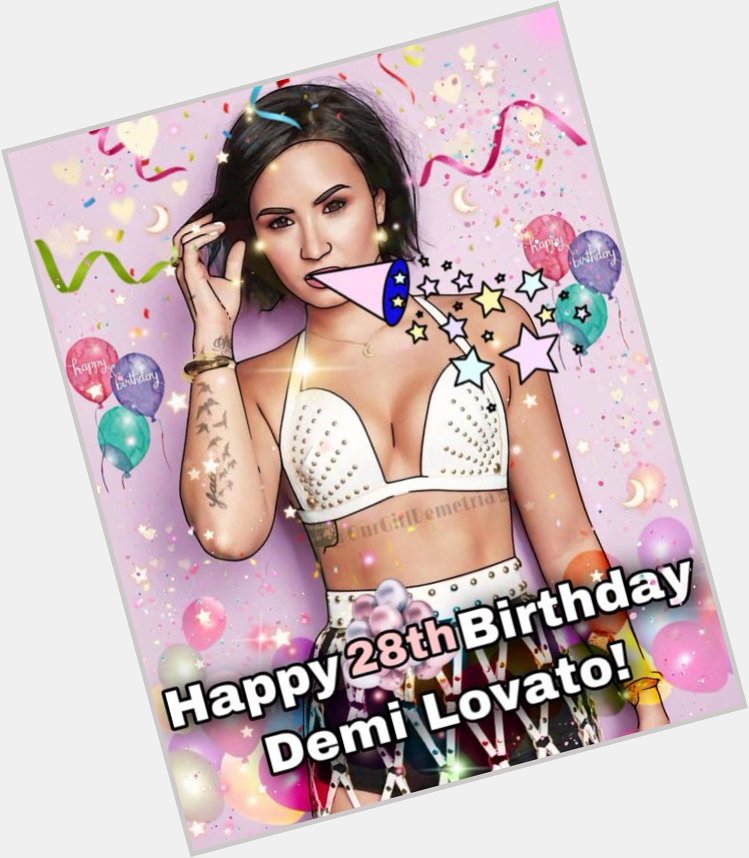 Happy Birthday queen Demi Lovato, one of the voices of our generation and an inspiration to so many of us.  
