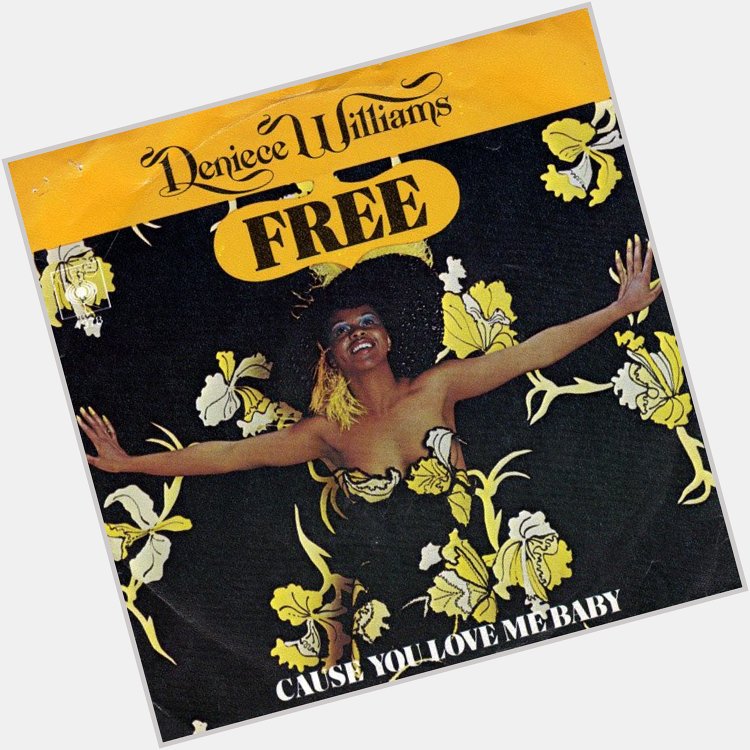  Free by Deniece Williams  Deniece Williams  Happy Birthday!  See you next week! 