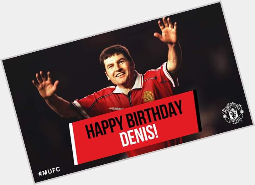 Happy Birthday, MUFC LEGEND, DENIS IRWIN. 