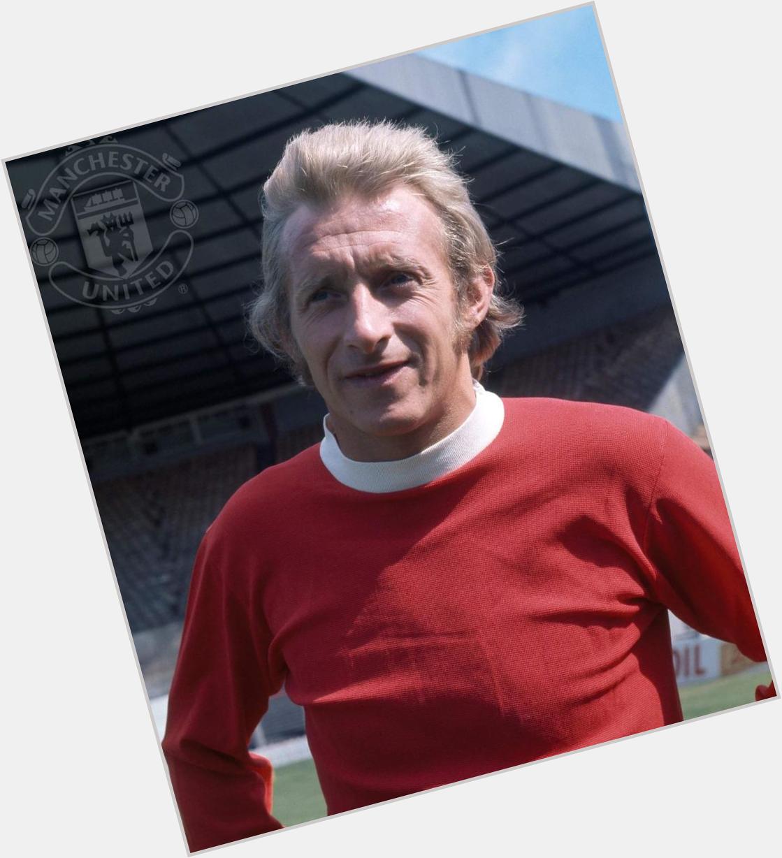 Happy Birthday To Manchester United Legend Denis Law who Turns 75 today!   