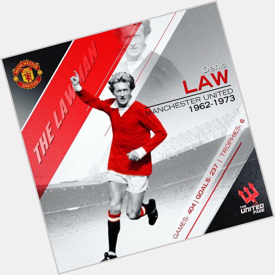 The man, the myth, the legend. Happy birthday to The Lawman, Denis Law!  