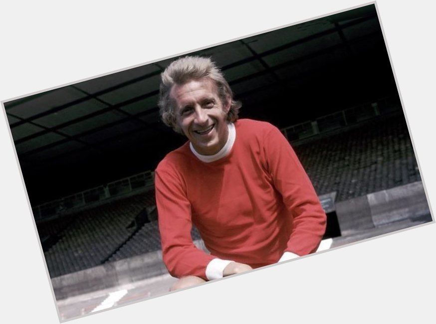 Happy 81st Birthday to one of the all time greats, Denis Law     