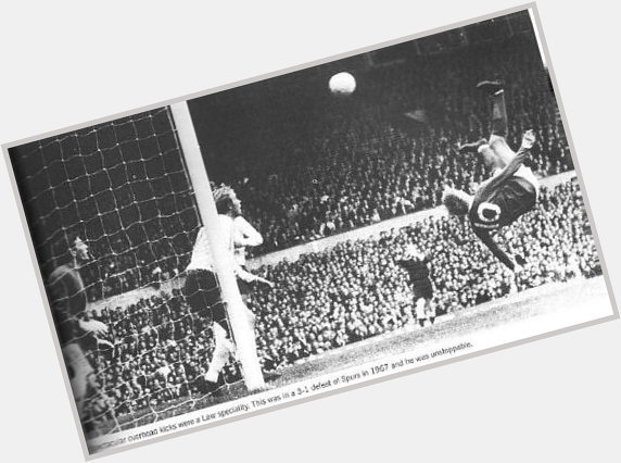Happy 81st birthday to King Denis Law. 3-1 against Spurs, 1967. I was there. 