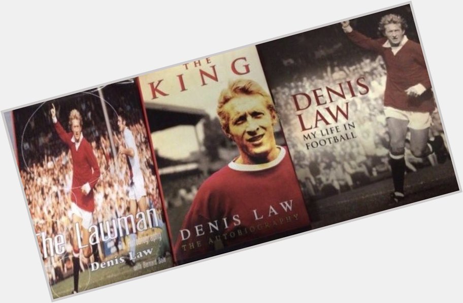 Happy Birthday to The King - Denis Law 